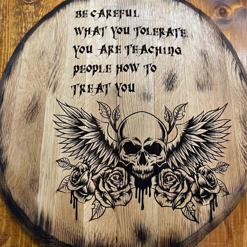 Be careful what you tolerate engraved whiskey barrel lid